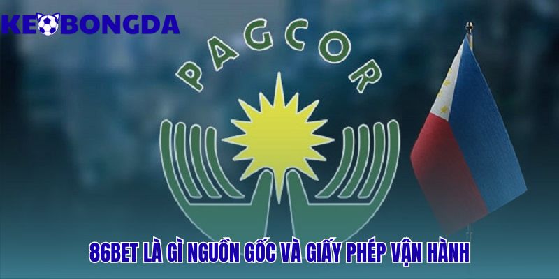 86bet - Review Tốc Độ Rút Tiền 8 Phút | Đánh Giá Kèo Bóng Đá 1 86bet giới thiệu nguồn gốc Châu Âu và giấy phép Curacao