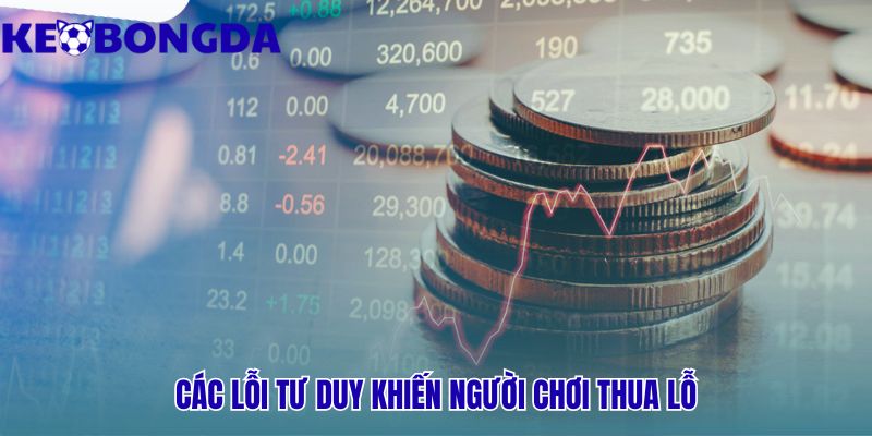 Sai Lầm Khi Soi Kèo Bóng Đá - Nhận Diện Và Khắc Phục 1 Lỗi tư duy là sai lầm thường gặp khi nhận định & soi kèo bóng đá