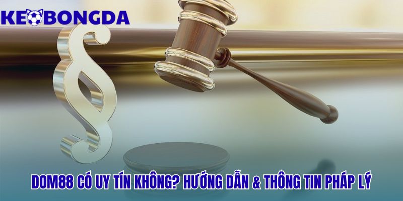 Dom88 - Sảnh Cược Thể Thao Uy Tín Chuẩn PAGCOR | Kèo Bóng Đá 3 Giấy phép PAGCOR khẳng định sự uy tín và minh bạch của Dom88