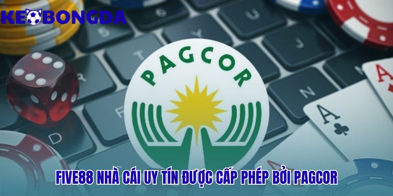 Five88 khẳng định uy tín pháp lý qua giấy phép PAGCOR