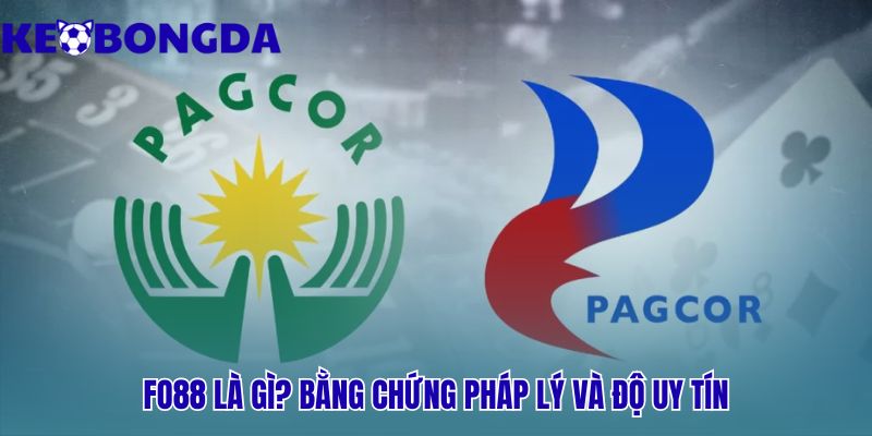 Fo88 Lừa Đảo Hay Uy Tín | Kèo Bóng Đá Kiểm Chứng 2026 1 Fo88 khẳng định uy tín ban đầu với giấy phép PAGCOR