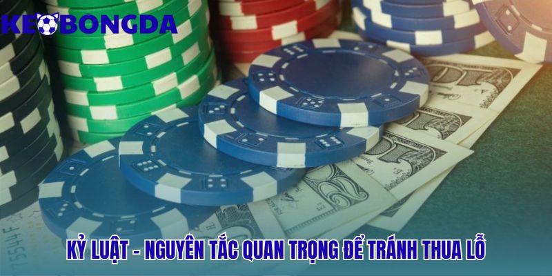 Quản lý vốn khi soi kèo: nguyên tắc sống còn là tuân thủ kỷ luật