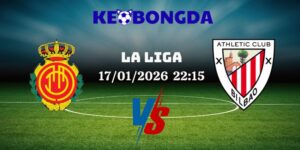 Nhận Định Kèo Nhà Cái - Mallorca Vs Ath Bilbao 17/01/2026
