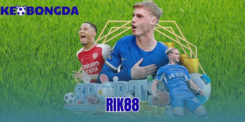 Rik88 - Đánh Giá Nạp Rút An Toàn 2026 | Kèo Bóng Đá 4 rik88
