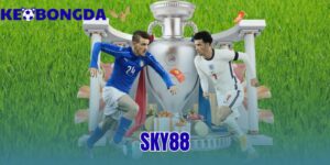 Sky88 | Điều Kiện Thưởng 300% - Đánh Giá Kèo Bóng Đá 12 Sky88
